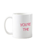 WORLD'S BEST BOSS, YOU'RE THE mugs