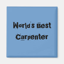 World's Best Carpenter - magnet