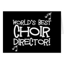 World's Best Choir Director Greeting Card