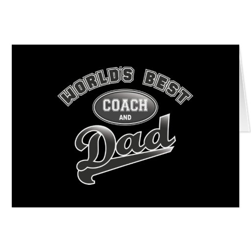 World's Best Coach & Dad Greeting Card