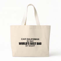 World's Best Dad by Night - Car Salesman Canvas Bags