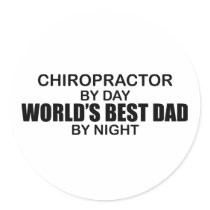 World's Best Dad by Night - Chiropractor Stickers