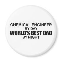 World's Best Dad - Chemical Engineer Fridge Magnets