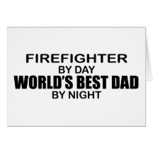 World's Best Dad - Firefighter Greeting Card