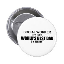 World's Best Dad - Social Worker Pinback Button