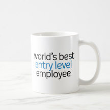 World's Best Entry Level Employee Coffee Mugs