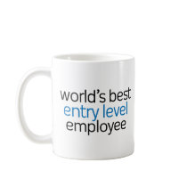 World's Best Entry Level Employee Coffee Mugs