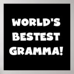 World's Best-est Gramma Black or White Poster