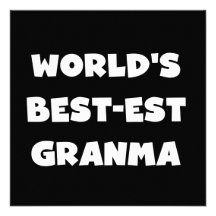 World's Best-est Granma Black and White Custom Announcement