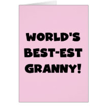 World's Best-est Granny Black Text Tshirts Gifts Cards