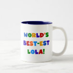 World's Best-est Lola T-shirts and Gifts Coffee Mugs