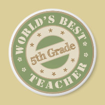 Worlds Best Fifth Grade Teacher magnets