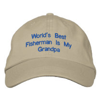 World's Best Fisherman Is My Grandpa Embroidered Hats