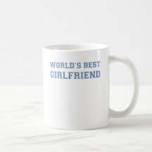 Worlds Best Girlfriend Mugs