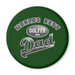 World's Best Golfer & Dad magnets