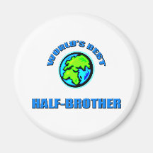 World's Best Half-Brother Refrigerator Magnet