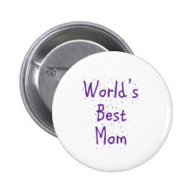World's Best Mom Buttons