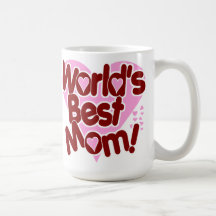 World's BEST Mom! Coffee Mugs