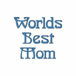 Worlds Best Mom Embroidered Shirt