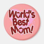 World's BEST Mom Magnets