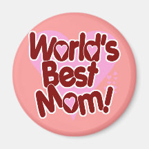 World's BEST Mom Magnets