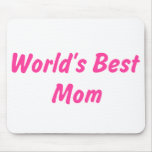 World's Best Mom Mousepad