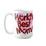 World's BEST Mom! Coffee Mugs