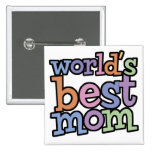 Worlds Best Mom T-Shirts & Gifts Buttons