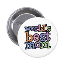 Worlds Best Mom T-Shirts & Gifts Pinback Buttons