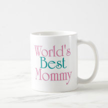 Worlds Best Mommy Mugs