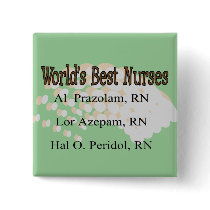 "World's Best Nurses" --Hilarious Nurse Gifts Button