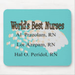"World's Best Nurses" --Hilarious Nurse Gifts mousepads