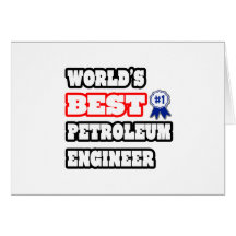 World's Best Petroleum Engineer Greeting Card