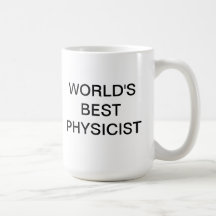 WORLD'S  BEST PHYSICIST Coffee Mug