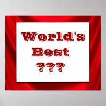 World's Best ??? Poster Print Sign