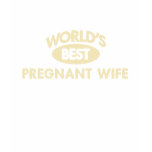 Worlds Best Pregnant Wife T-Shirt