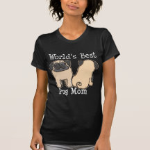 World's Best Pug Mom Tee Shirt