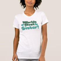 Worlds Best Sister t-shirts