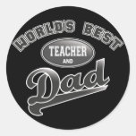 World's Best Teacher & Dad Round Stickers