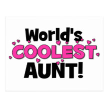 World's Coolest Aunt!  Great gift for Auntie To Be Post Card