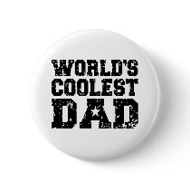 World's Coolest Dad Pinback Button