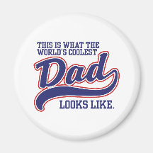World's Coolest Dad Magnet