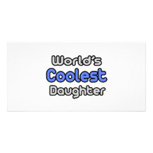 World's Coolest Daughter Photo Greeting Card