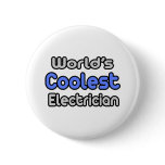 World's Coolest Electrician Pinback Buttons