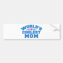 World's Coolest Mom Bumper Stickers