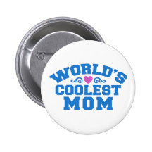 World's Coolest Mom Pinback Button