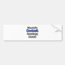 World's Coolest Oncology Nurse Bumper Stickers