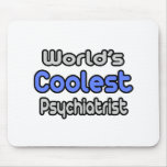 World's Coolest Psychiatrist mousepads