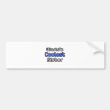 World's Coolest Sister Bumper Stickers