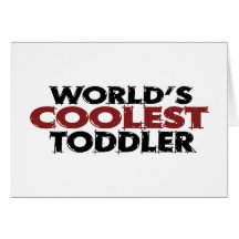 Worlds Coolest Toddler Card